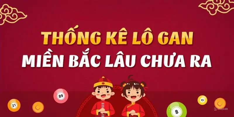 Những hình thức thống kê lô gan miền Bắc lâu chưa về chính xác