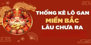 thống kê lô gan miền bắc lâu chưa về